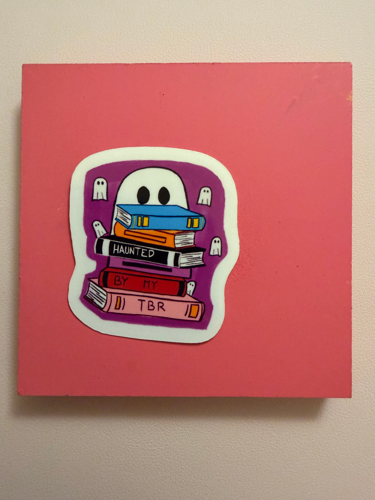 Haunted by my TBR sticker
